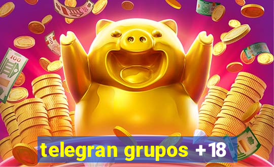 telegran grupos +18