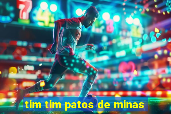 tim tim patos de minas