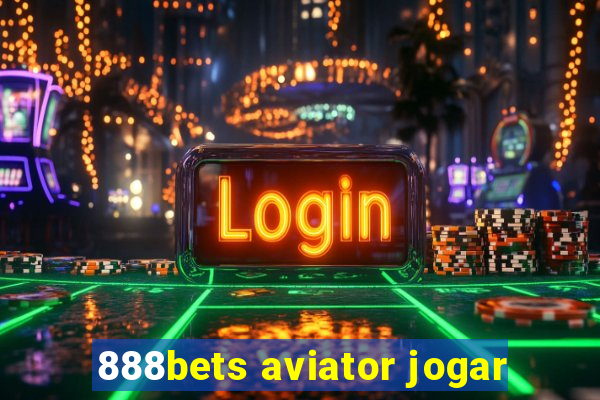 888bets aviator jogar