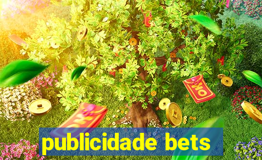 publicidade bets