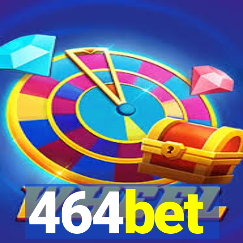 464bet