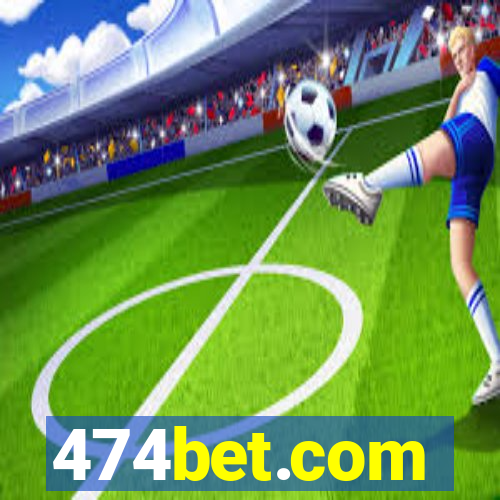 474bet.com