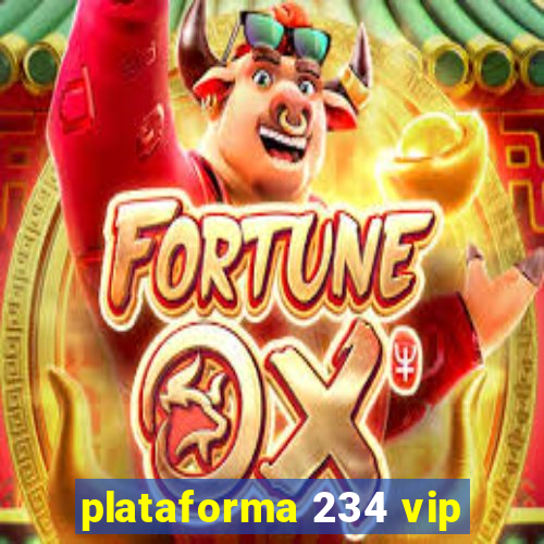 plataforma 234 vip