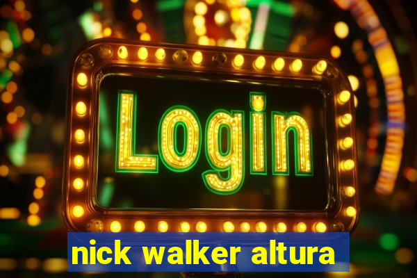 nick walker altura