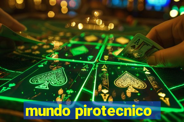 mundo pirotecnico