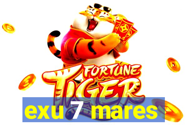 exu 7 mares