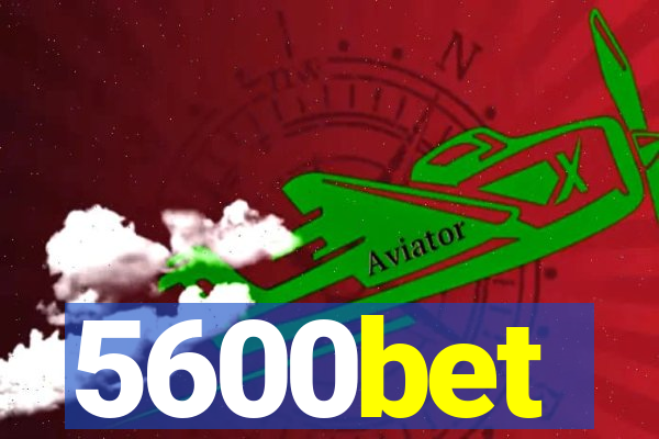 5600bet