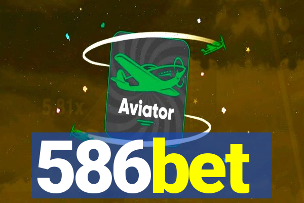 586bet