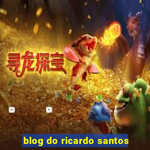 blog do ricardo santos