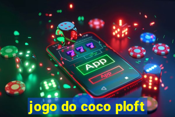 jogo do coco ploft