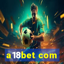 a18bet com