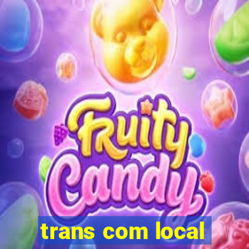 trans com local