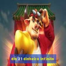 dls 21 dinheiro infinito