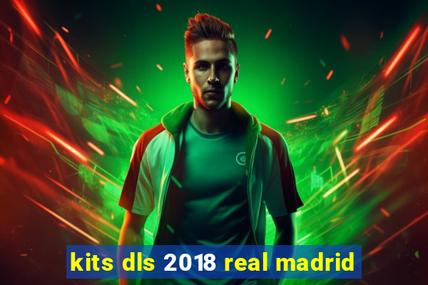 kits dls 2018 real madrid