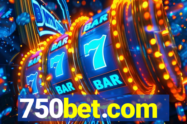 750bet.com