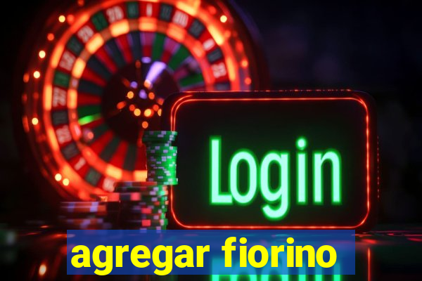 agregar fiorino