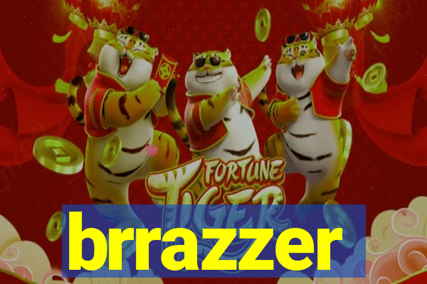 brrazzer