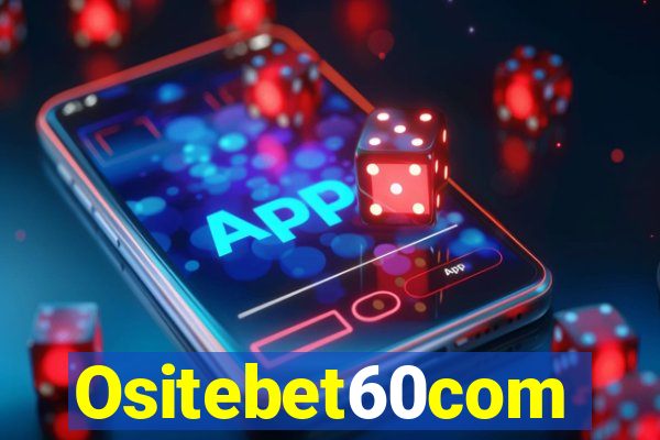 Ositebet60com