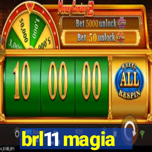 brl11 magia