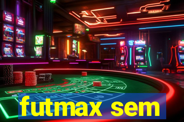 futmax sem