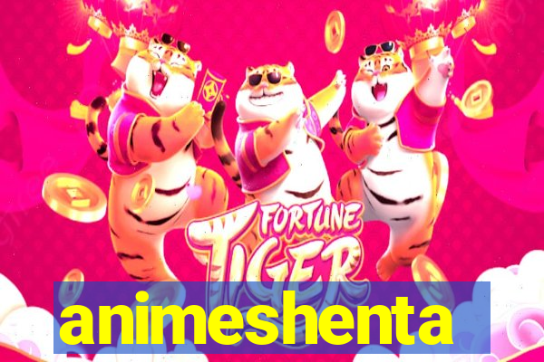 animeshenta