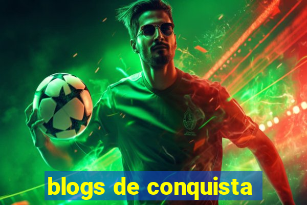 blogs de conquista