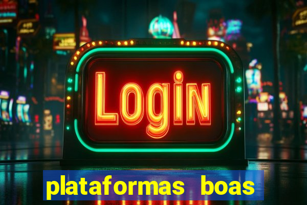 plataformas boas para jogar fortune tiger