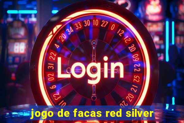 jogo de facas red silver