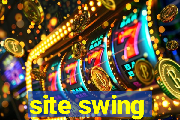 site swing