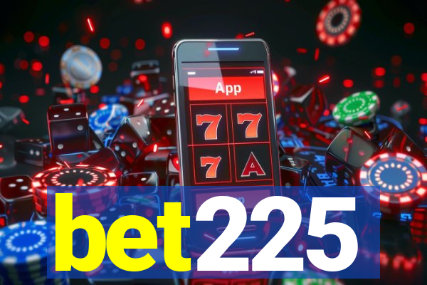 bet225