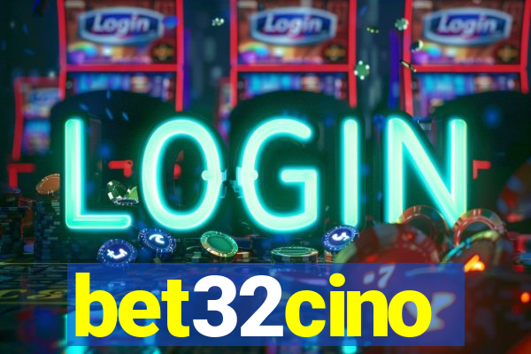 bet32cino