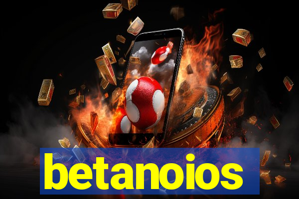 betanoios