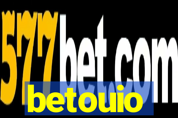 betouio