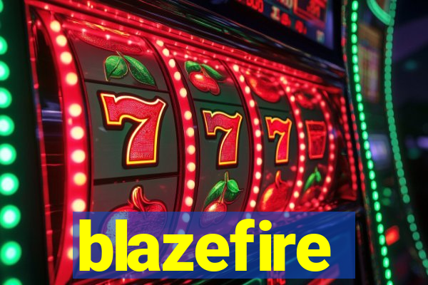 blazefire