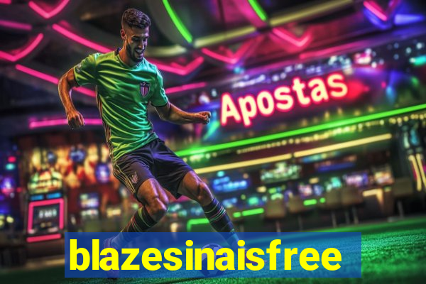 blazesinaisfree