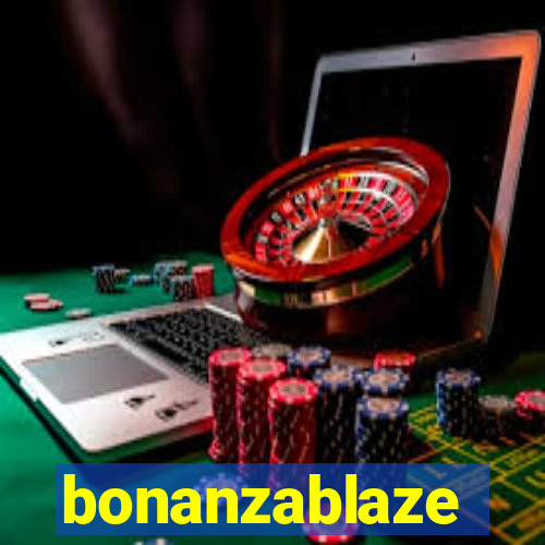 bonanzablaze