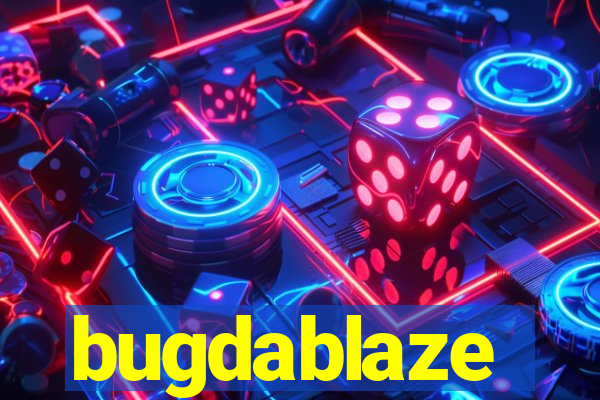 bugdablaze