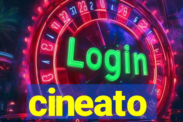 cineato