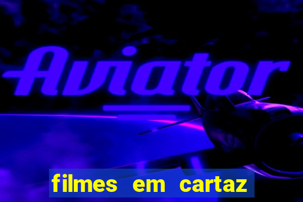 filmes em cartaz conjunto nacional