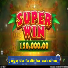 jogo da fadinha cassino