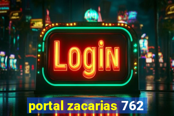 portal zacarias 762