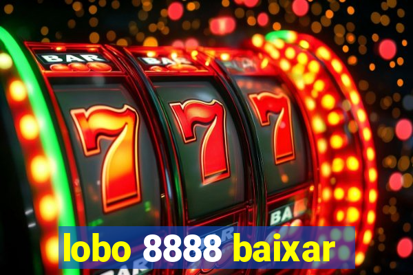 lobo 8888 baixar