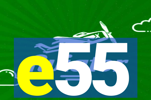 e55