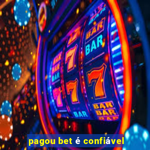 pagou bet é confiável