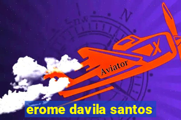 erome davila santos