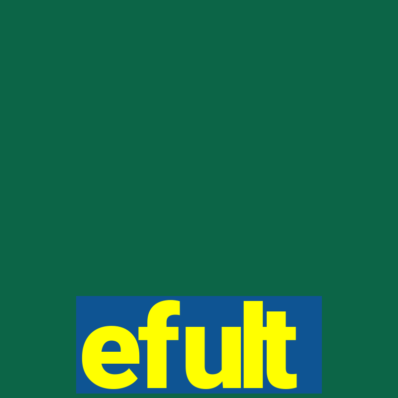 efult