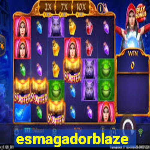 esmagadorblaze