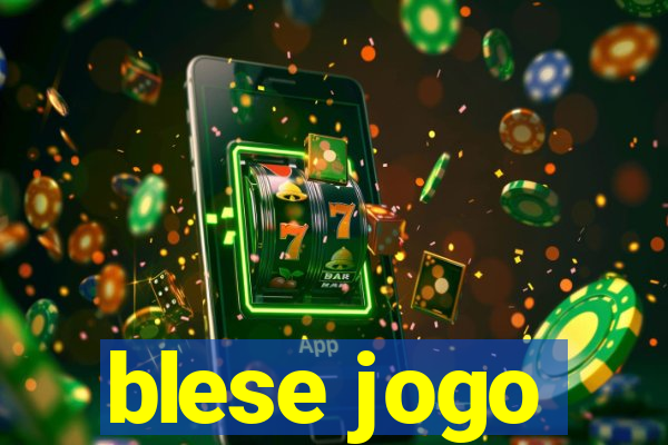 blese jogo