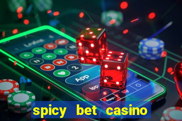 spicy bet casino como funciona