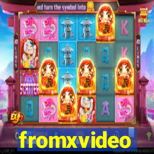 fromxvideo